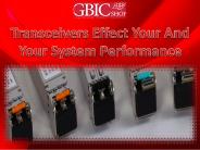 Transceivers Effect Your And Your System Performance