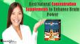 Best Natural Concentration Supplements to Enhance Brain Power PowerPoint PPT Presentation