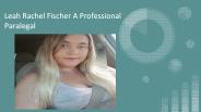 Leah Rachel Fischer  A Professional Paralegal