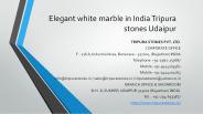 Elegant white marble in India Tripura stones Udaipur