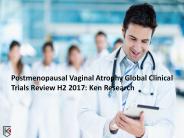 Postmenopausal Vaginal Atrophy Global Clinical Trials - Ken Research