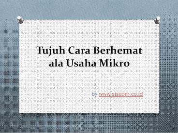 Tujuh Cara Berhemat Bagi Usaha Mikro