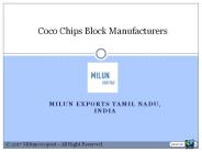 Coco Chips Blocks Manufacturers