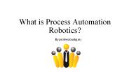 Introduction to RPA