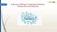 Internet of Things Technology Industry Market Research Report PowerPoint PPT Presentation