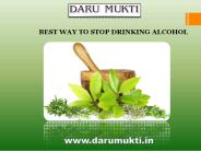Looking for best way to stop drinking alcohol