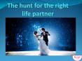 The hunt for the right life partner PowerPoint PPT Presentation