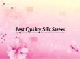 Best Quality Silk Sarees PowerPoint PPT Presentation