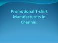 Promotional T shirts in Chennai PowerPoint PPT Presentation