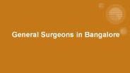 General surgeons in bangalore
