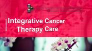 Integrative Cancer Therapy Care (1)