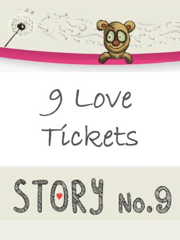 9 Love Tickets