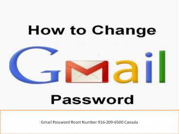 Call 24*7 Gmail Password Reset Number 916-209-6500 Canada