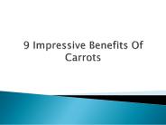 9 Impressive Benefits of Carrots