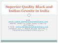 Superior Quality Black and Indian Granite in India PowerPoint PPT Presentation