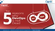 Top 5 reasons why 'DevOps is not Dead’