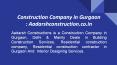 Construction Company in Gurgaon PowerPoint PPT Presentation