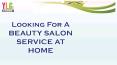 YLG@HOME SALON SERVICE IN HOME PowerPoint PPT Presentation