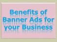 Benefits of Banner Ads for your Business PowerPoint PPT Presentation