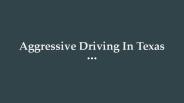 Aggressive Driving in Texas