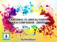 TRADITIONAL VS. DIGITAL PAINTING: A PROCESS COMPARISON - Showflipper PowerPoint PPT Presentation