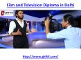 Get the best film and television Diploma in Delhi PowerPoint PPT Presentation