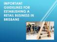 Some major tips for establishing retail business in Brisbane.