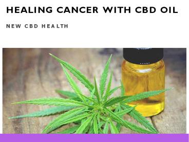 Healing Cancer With CBD Oil