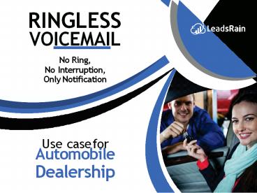 how to use Ringless Voicemail in Automobile