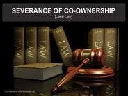 SEVERANCE OF CO-OWNERSHIP