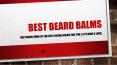 Best Beard Balms PowerPoint PPT Presentation