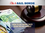 How to get money back from the bail bonds?