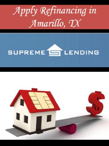 Apply Refinancing in Amarillo, TX