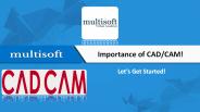 Importance of CAD CAM