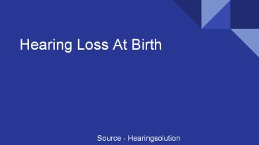 Hearing Loss At Birth