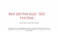 Best SEO free tools - SEO First Step PowerPoint PPT Presentation