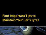 Important Tips To Maintain Your Cars Tyres In Top Form