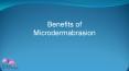 Benefits of Microdermabrasion PowerPoint PPT Presentation