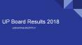 UP Board 12th Science Results 2018 PowerPoint PPT Presentation