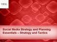 Social Media Strategy and Planning Essentials – Strategy and Tactics PowerPoint PPT Presentation