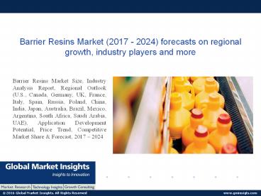 Ppt for Barrier Resins Market Research Report, 2018