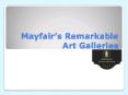 London Mayfair’s Remarkable Art Galleries PowerPoint PPT Presentation