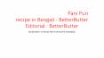 পানী পুরি বা ফুচকা, Pani Puri recipe in Bengali - BetterButter Editorial : BetterButter PowerPoint PPT Presentation