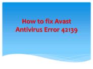 How to fix Avast Antivirus Error 42139
