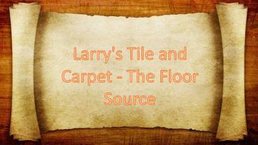 Larr's Tile and Carpet - Fort Lauderdale Flooring