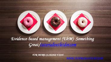 Evidence-based management (EbM)  Something Great /tutorialoutletdotcom
