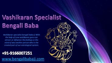 Vashikaran specialist bengali baba - +91-9166007251