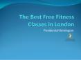 Free Fitness Classes in London PowerPoint PPT Presentation