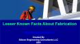 Lesser Known Facts About Fabrication PowerPoint PPT Presentation