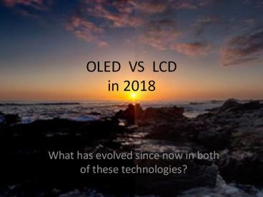 OLED  VS  LCD in 2018